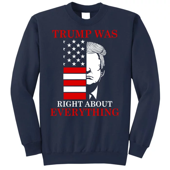 Trump Was Right About Everything USA Flag Sweatshirt