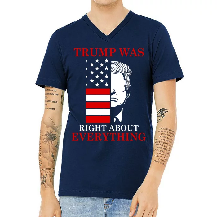 Trump Was Right About Everything USA Flag V-Neck T-Shirt