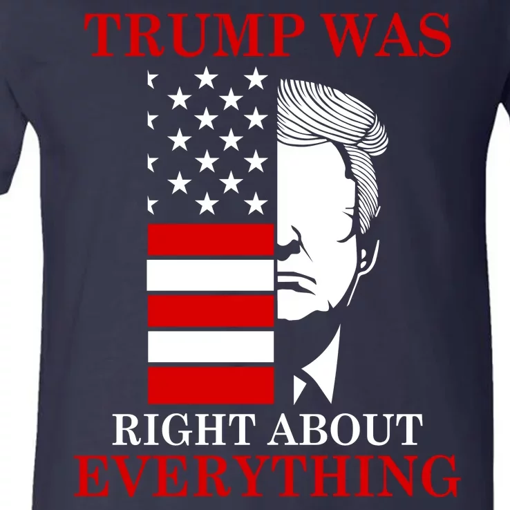 Trump Was Right About Everything USA Flag V-Neck T-Shirt