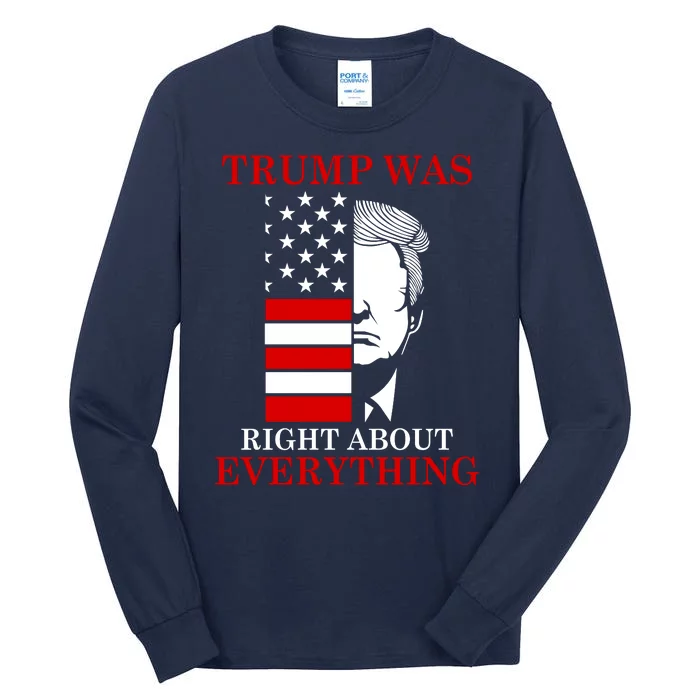 Trump Was Right About Everything USA Flag Tall Long Sleeve T-Shirt