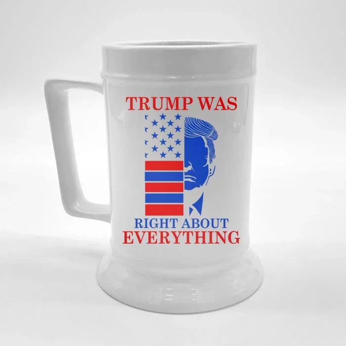 Trump Was Right About Everything USA Flag Front & Back Beer Stein