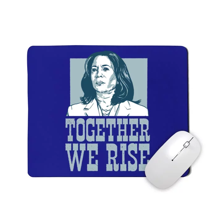 Together We Rise Vote President Election Kamala Harris Funny Gift Mousepad