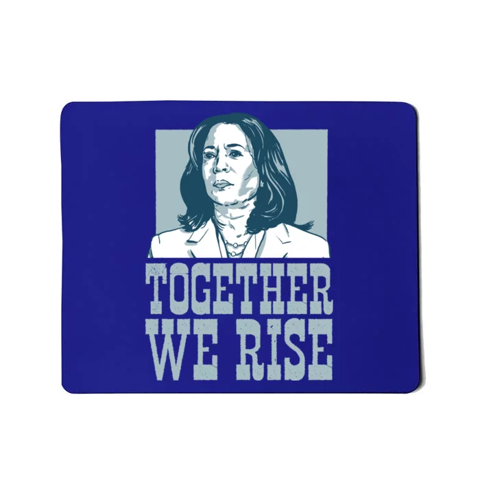 Together We Rise Vote President Election Kamala Harris Funny Gift Mousepad