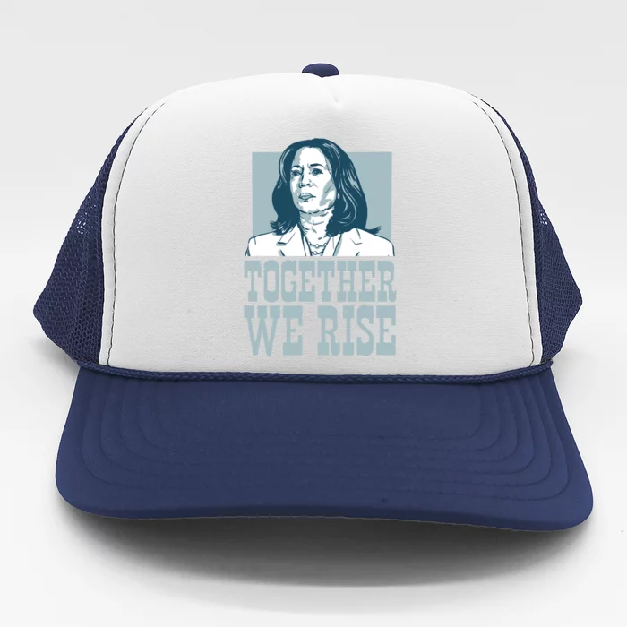 Together We Rise Vote President Election Kamala Harris Funny Gift Trucker Hat