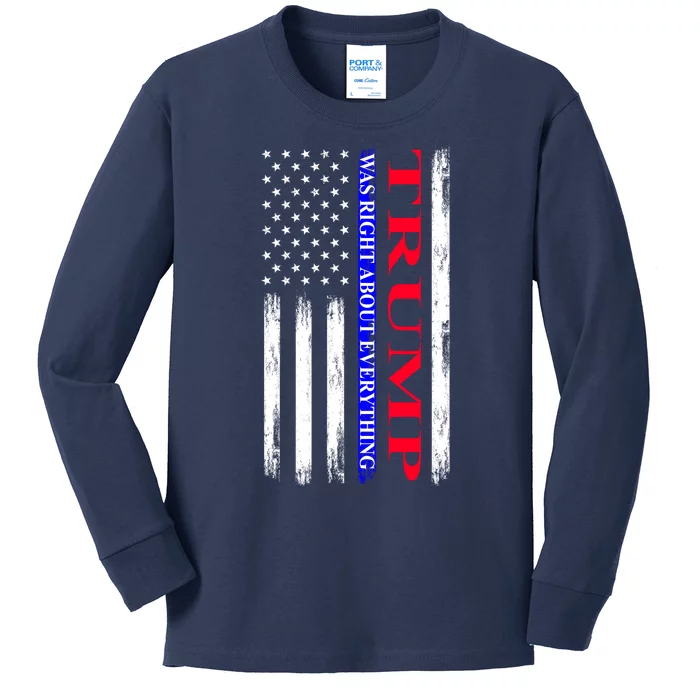 Trump Was Right About Everything American Flag Gift Kids Long Sleeve Shirt