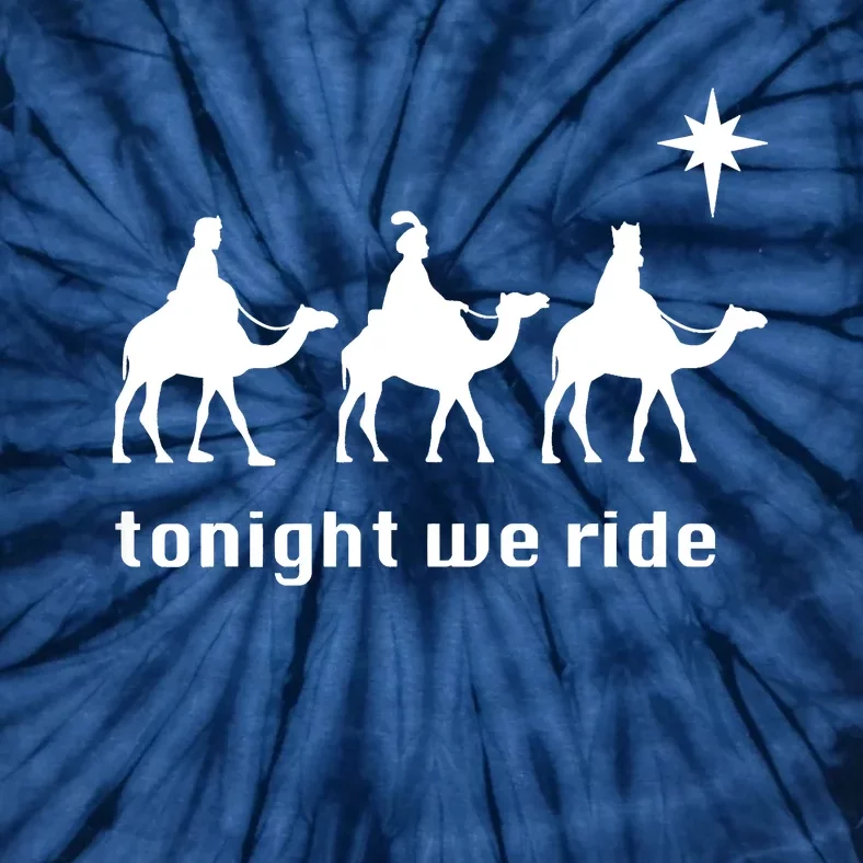 Tonight We Ride Christmas 3 Wise Menn Camel Ride Tie-Dye T-Shirt