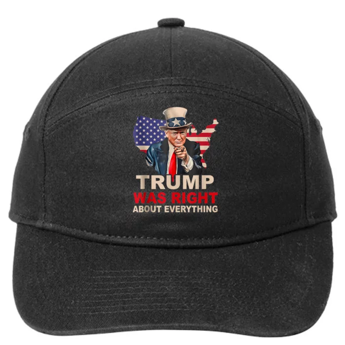 Trump Was Right About Everything Donald Trump Supporter 7-Panel Snapback Hat