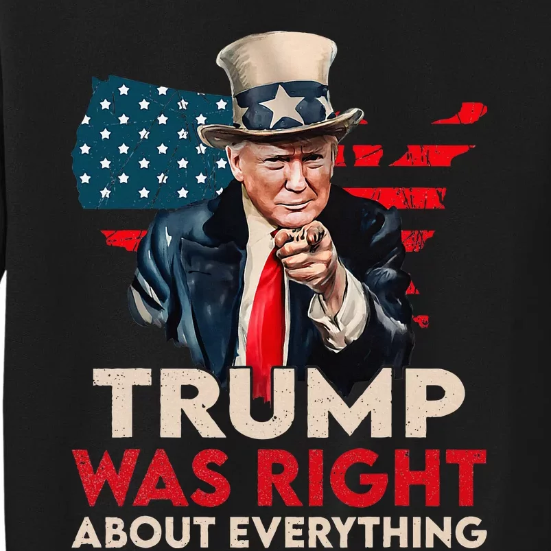 Trump Was Right About Everything Funny Tall Sweatshirt