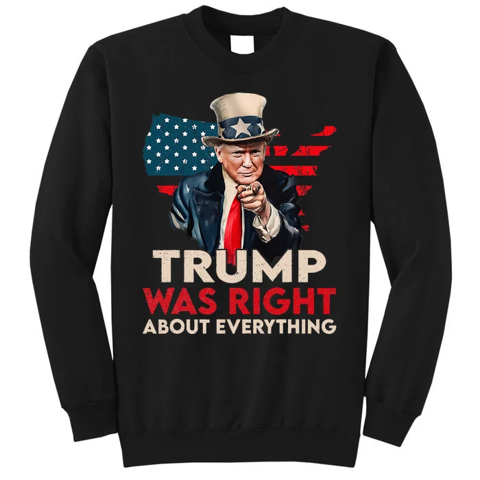 Trump Was Right About Everything Funny Tall Sweatshirt