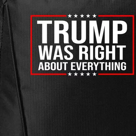 Trump Was Right About Everything Funny USA City Backpack