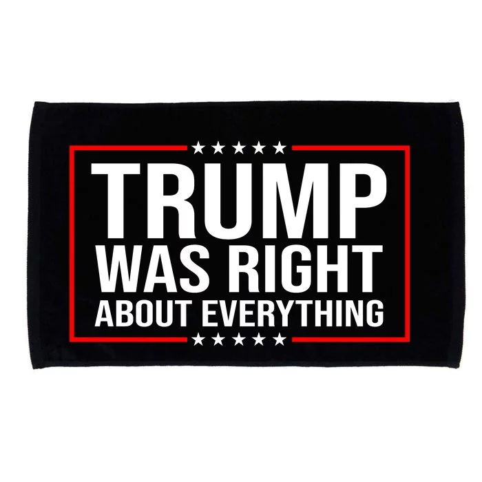 Trump Was Right About Everything Funny USA Microfiber Hand Towel