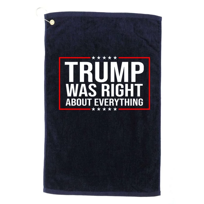 Trump Was Right About Everything Funny USA Platinum Collection Golf Towel