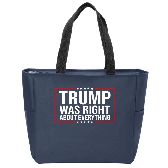 Trump Was Right About Everything Funny USA Zip Tote Bag