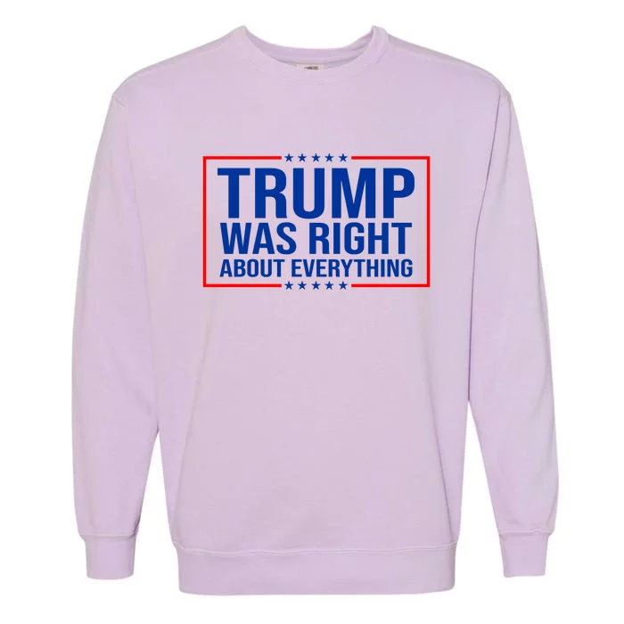 Trump Was Right About Everything Funny USA Garment-Dyed Sweatshirt