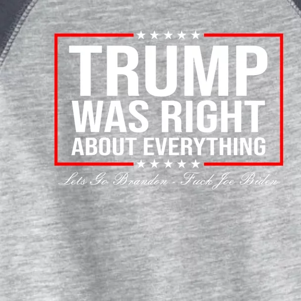 Trump Was Right About Everything LGBFJB LGB FJB Toddler Fine Jersey T-Shirt