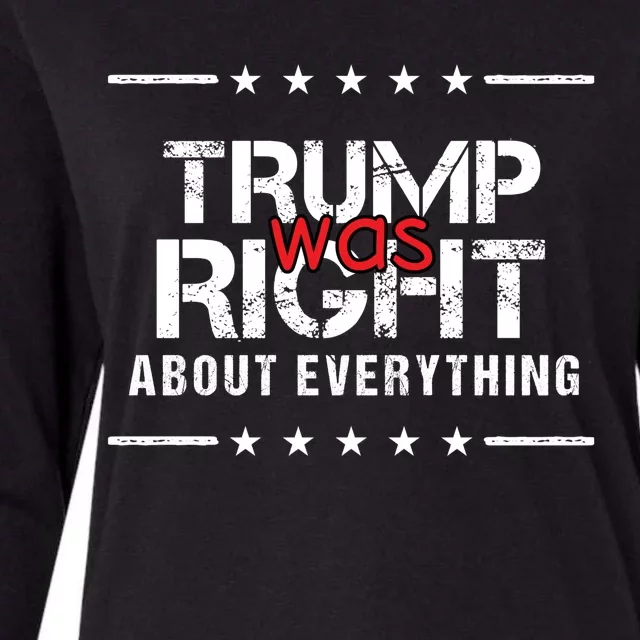 Trump Was Right About Everything, Pro Trump, Anti Biden, Republican Gift Womens Cotton Relaxed Long Sleeve T-Shirt