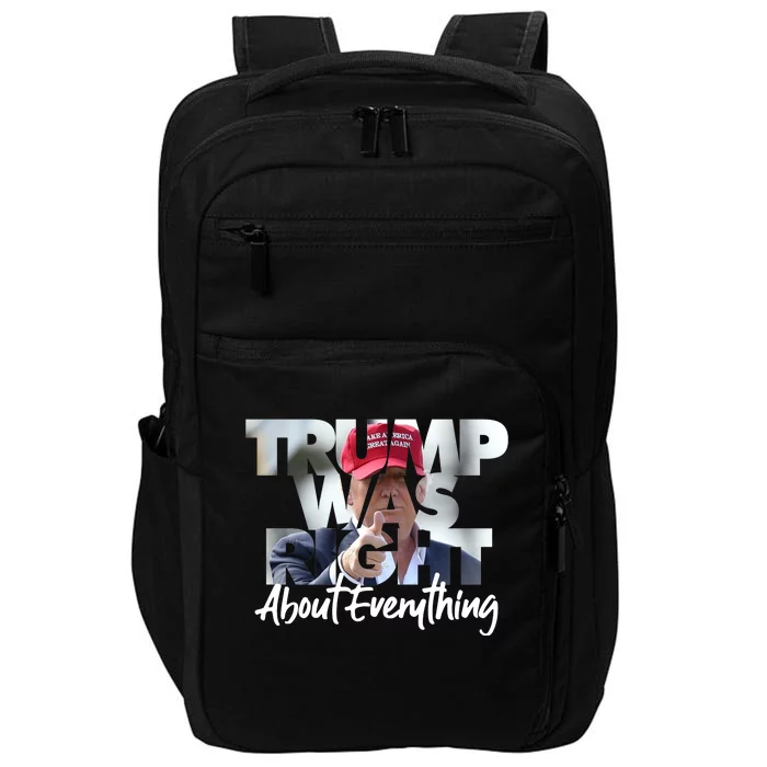 Trump Was Right About Everything Impact Tech Backpack