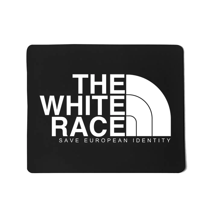 The White Race Save European Identity Mousepad