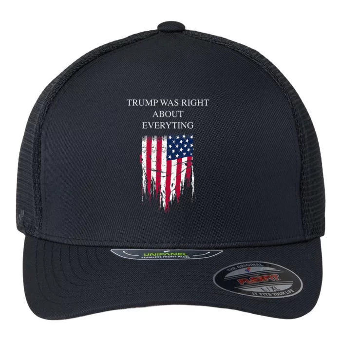 Trump Was Right About Everything USA Flag 2024 Election Flexfit Unipanel Trucker Cap