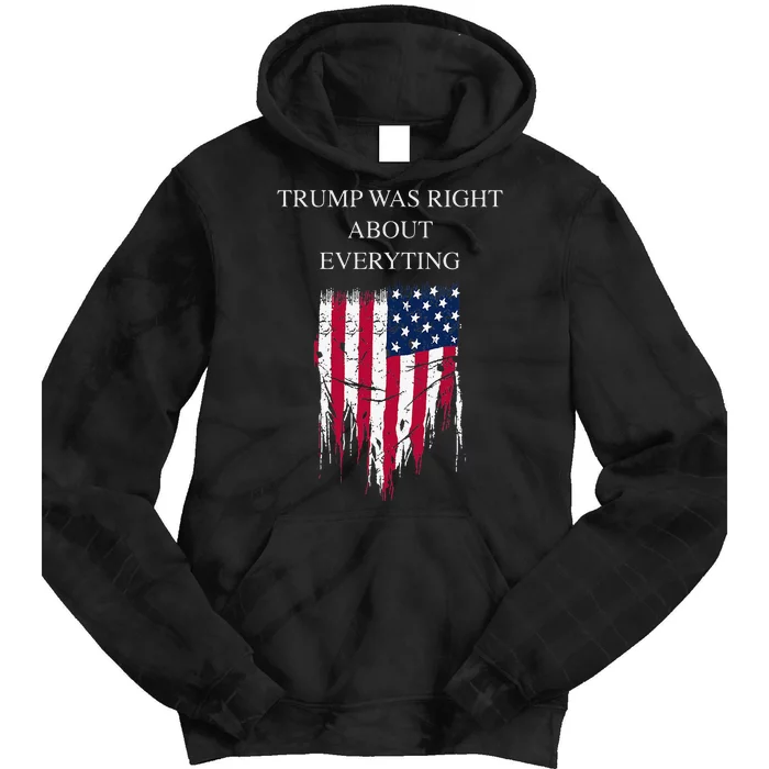 Trump Was Right About Everything USA Flag 2024 Election Tie Dye Hoodie