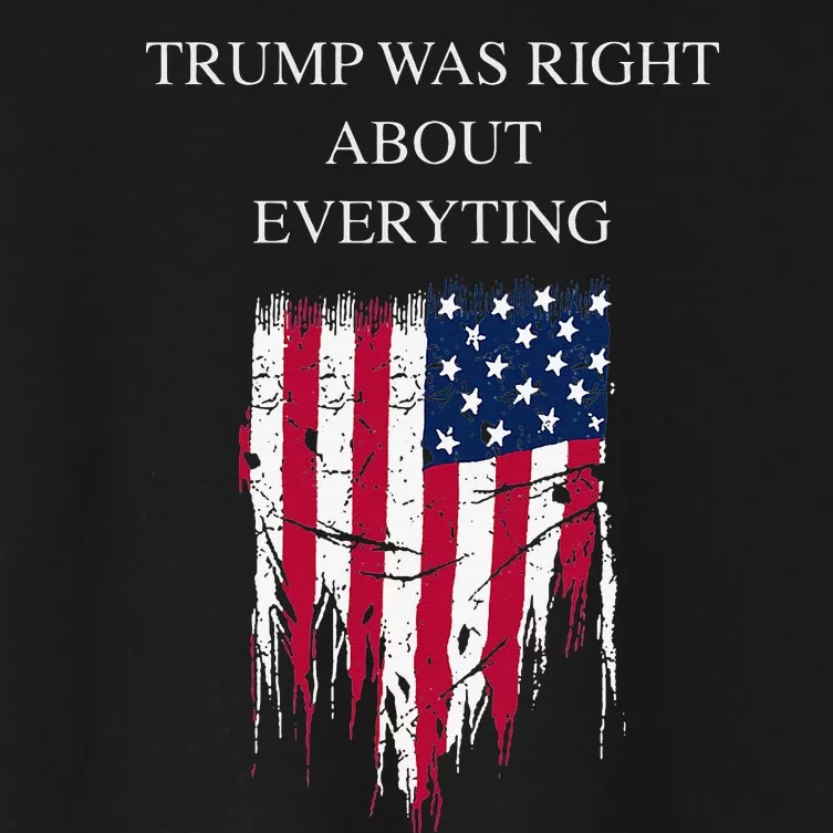 Trump Was Right About Everything USA Flag 2024 Election Women's Crop Top Tee