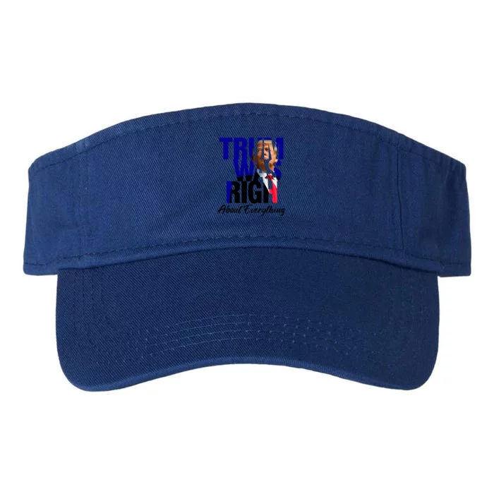 Trump Was Right About Everything Gift Valucap Bio-Washed Visor