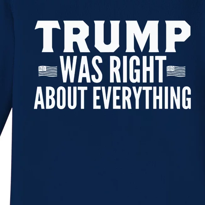 Trump Was Right About Everything Rally Baby Long Sleeve Bodysuit