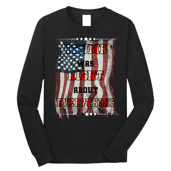 Trump Was Right About Everything USA Flag Long Sleeve Shirt
