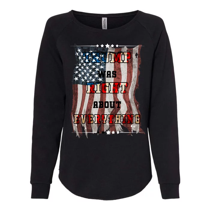 Trump Was Right About Everything USA Flag Womens California Wash Sweatshirt