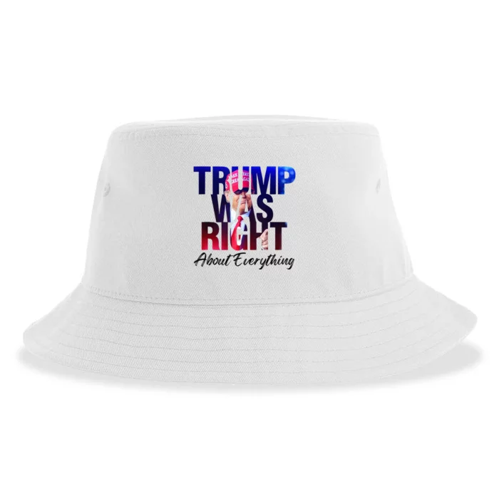 Trump Was Right About Everything Apparel Sustainable Bucket Hat