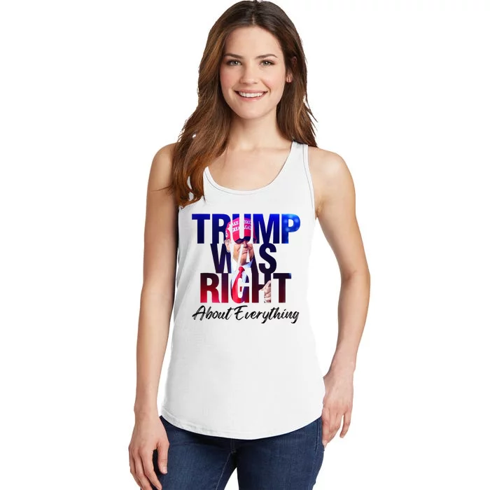 Trump Was Right About Everything Apparel Ladies Essential Tank