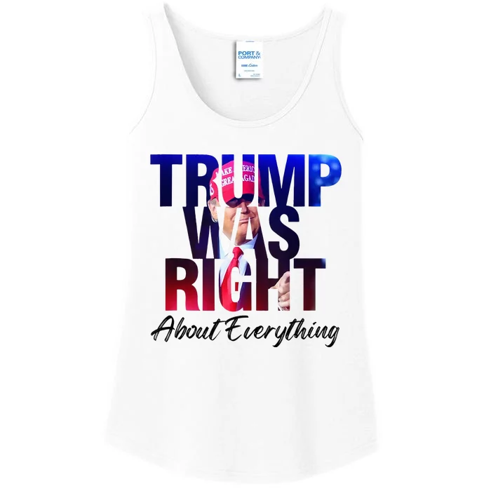 Trump Was Right About Everything Apparel Ladies Essential Tank