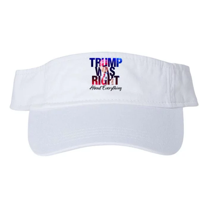 Trump Was Right About Everything Apparel Valucap Bio-Washed Visor