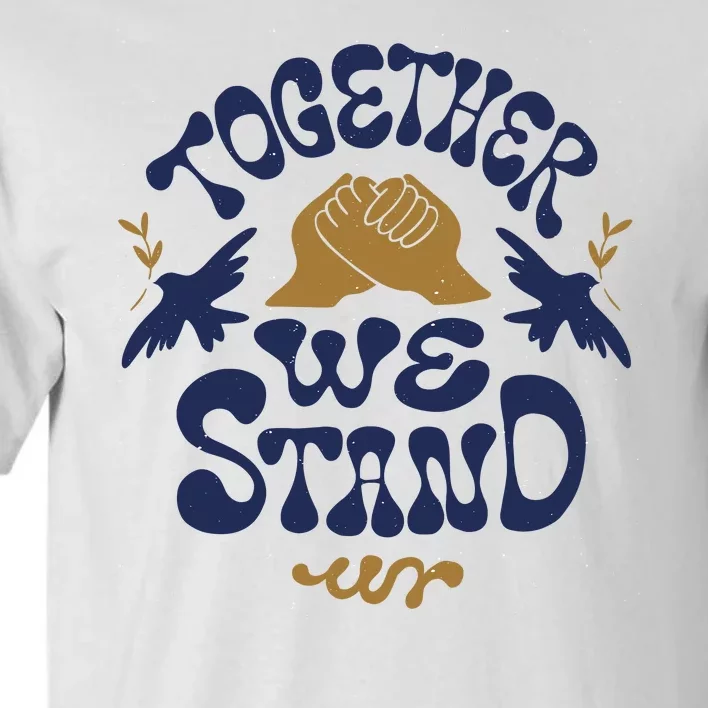 Together We Stand Support Ukraine Tall T-Shirt