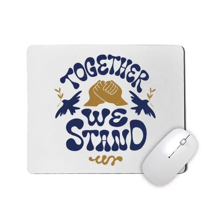 Together We Stand Support Ukraine Mousepad