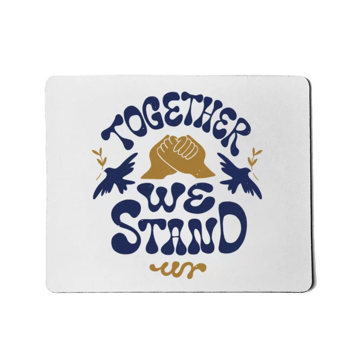 Together We Stand Support Ukraine Mousepad