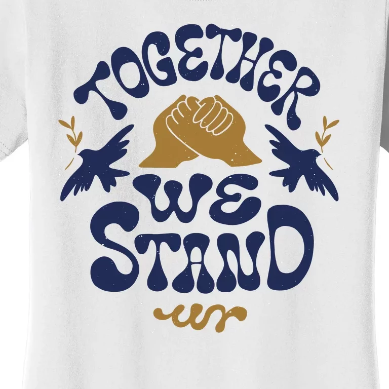 Together We Stand Support Ukraine Women's T-Shirt