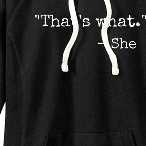 Thats What She Said Quote Classic Dad Joke Saying Women's Fleece Hoodie