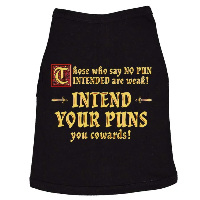 Those Who Say No Pun Intended Are Weak Intend Your Puns Doggie Tank