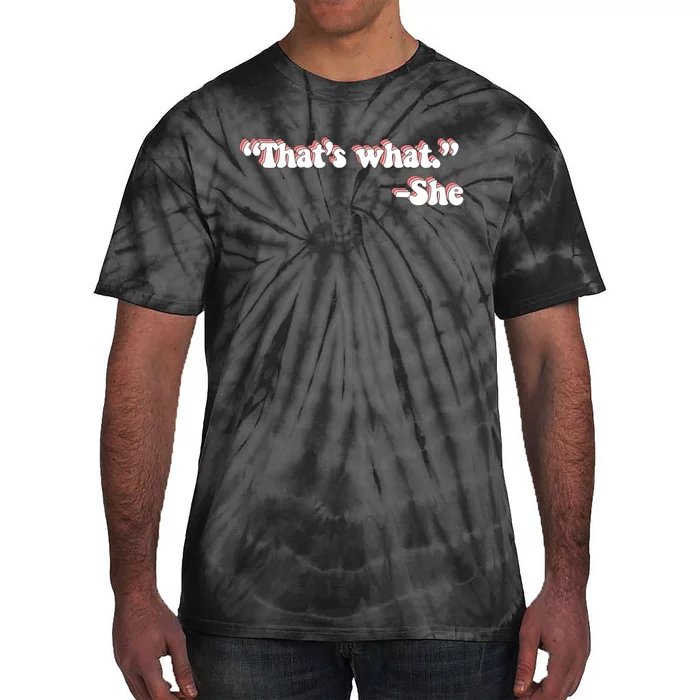 That’S What She Said Tie-Dye T-Shirt