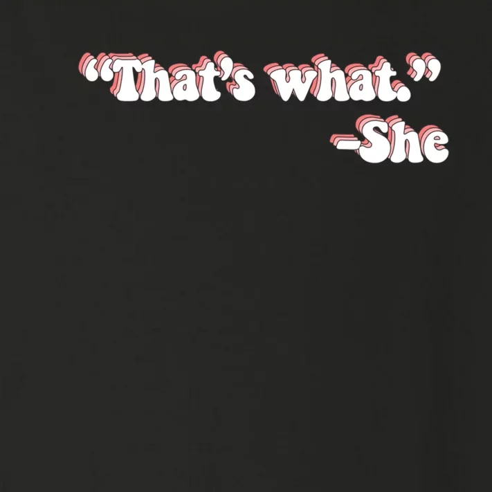 That’S What She Said Toddler Long Sleeve Shirt