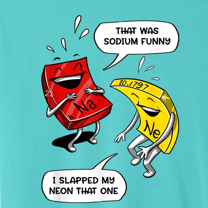 That Was Sodium Funny Geek Chemistry Science Joke ChromaSoft Performance T-Shirt