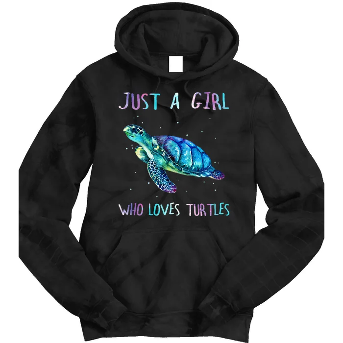 Turtle Watercolor Sea Ocean Just A Girl Who Loves Turtles Tie Dye Hoodie