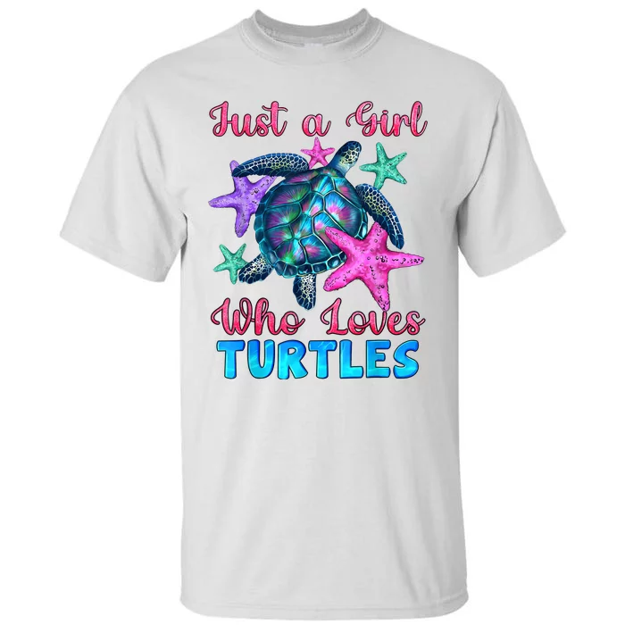 Turtle Watercolor Sea Ocean Just A Girl Who Loves Turtles Tall T-Shirt