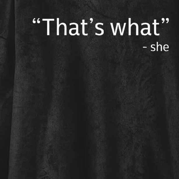 ThatS What She Said Funny Workplace Office Hooded Wearable Blanket