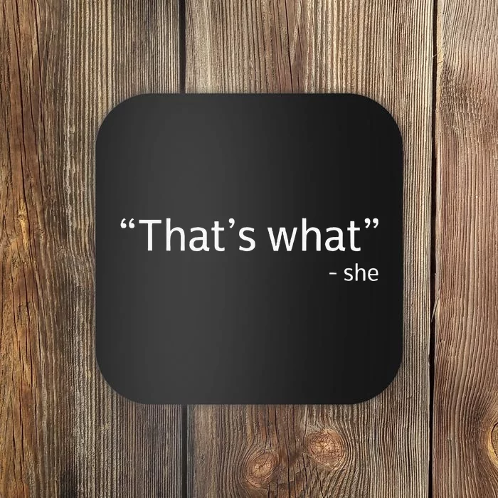 ThatS What She Said Funny Workplace Office Coaster