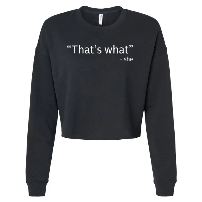 ThatS What She Said Funny Workplace Office Cropped Pullover Crew