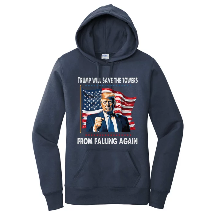 Trump Will Save The Towers From Falling Again Women's Pullover Hoodie