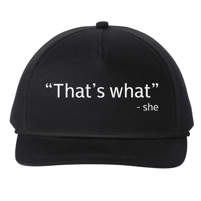 Thats What She Said Funny Workplace Office Snapback Five-Panel Rope Hat