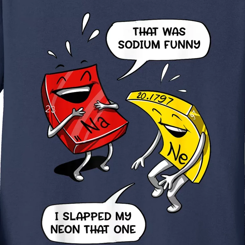 That Was Sodium Funny Geek Chemistry Science Joke Kids Long Sleeve Shirt